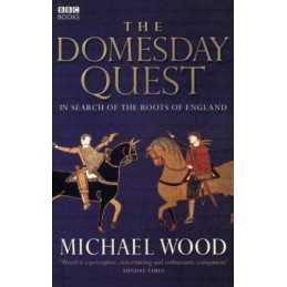 The Domesday Quest: In search of the Roots of Engl... by Wood, Michael Paperback