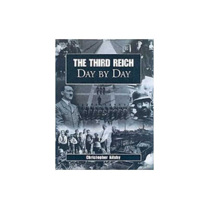 The Third Reich Day by Day by Ailsby, Christopher Hardback Book  Fast