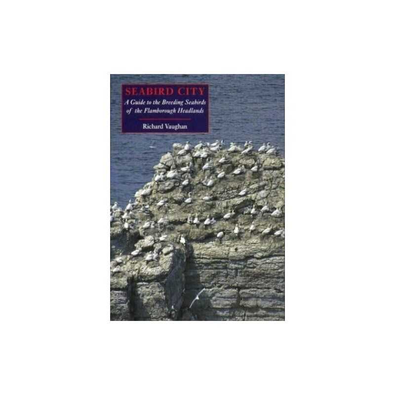Seabird City: Guide to the Breeding Seabirds of... by Vaughan, Richard Paperback