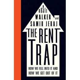 The Rent Trap: How we Fell into It and..., Jeraj, Samir