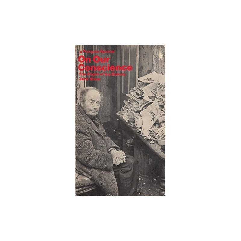 On Our Conscience: Plight of the Elderly by Shaw, Jack Paperback Book