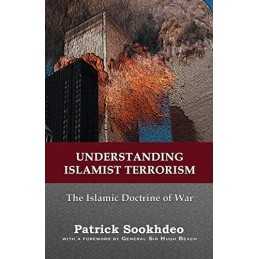 Understanding Islamist Terrorism: The Islami... by Dr Patrick Sookhdeo Paperback