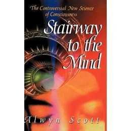 Stairway to the Mind: The Controversial New Science ... by Scott, Alwyn Hardback