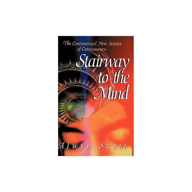 Stairway to the Mind: The Controversial New Science ... by Scott, Alwyn Hardback
