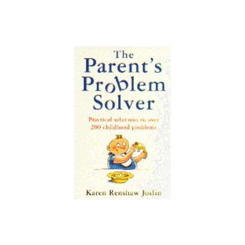 The Parents Problem Solver: Practical Solu... by Joslin, Karen Rensha Paperback