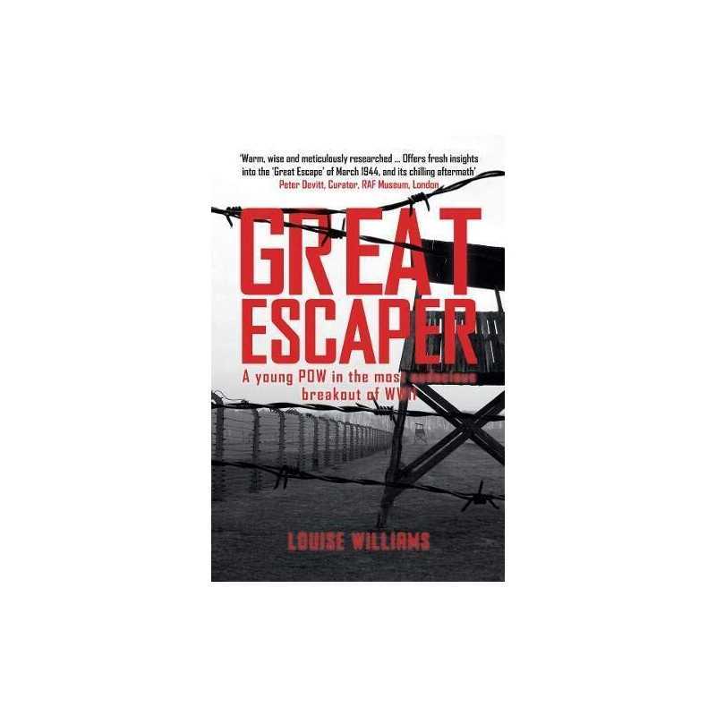 Great Escaper: A young POW in the most audacious breakout... by Williams, Louise