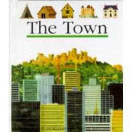 The Town (First Discovery Series) by Broutin, Christian Paperback Book