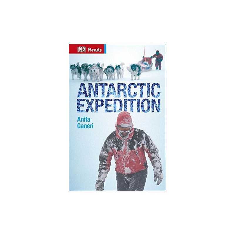 Antarctic Expedition (DK Reads Reading Alone) by DK Book