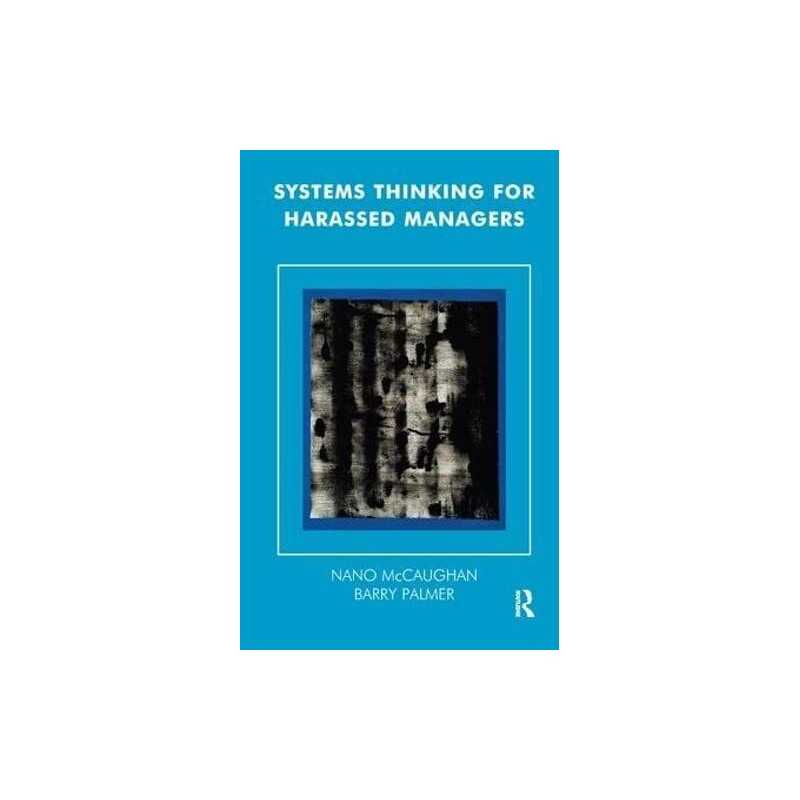 Systems Thinking for Harassed Managers (The Systemic... by Sparks, Ian Paperback