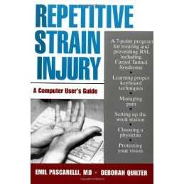 Repetitive Strain Injury: A Computer Users Guide by Quilter, Deborah Paperback