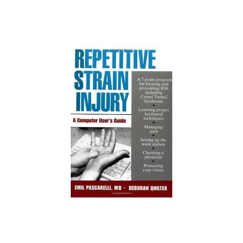 Repetitive Strain Injury: A Computer Users Guide by Quilter, Deborah Paperback