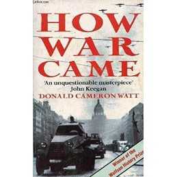 How War Came: Immediate Origins of the Seco... by Watt, Donald Cameron Paperback
