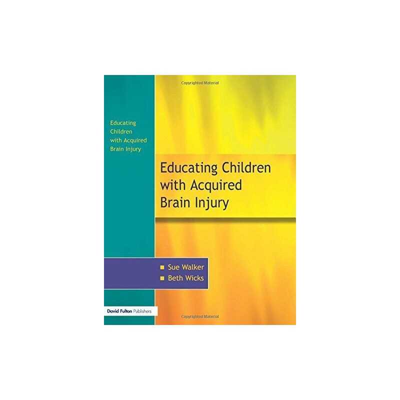 The Education of Children with Acquired Brain Injury by Walker, Sue Paperback