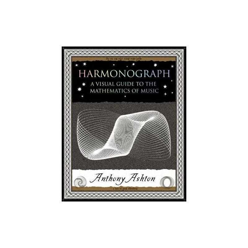 Harmonograph: A Visual Guide to the Mathematics ... by Ashton, Anthony Paperback