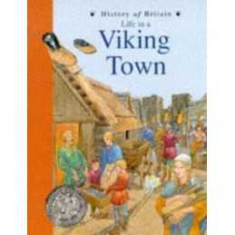 History of Britain Topic Books: Life in a Viking Town Paperback Paperback Book