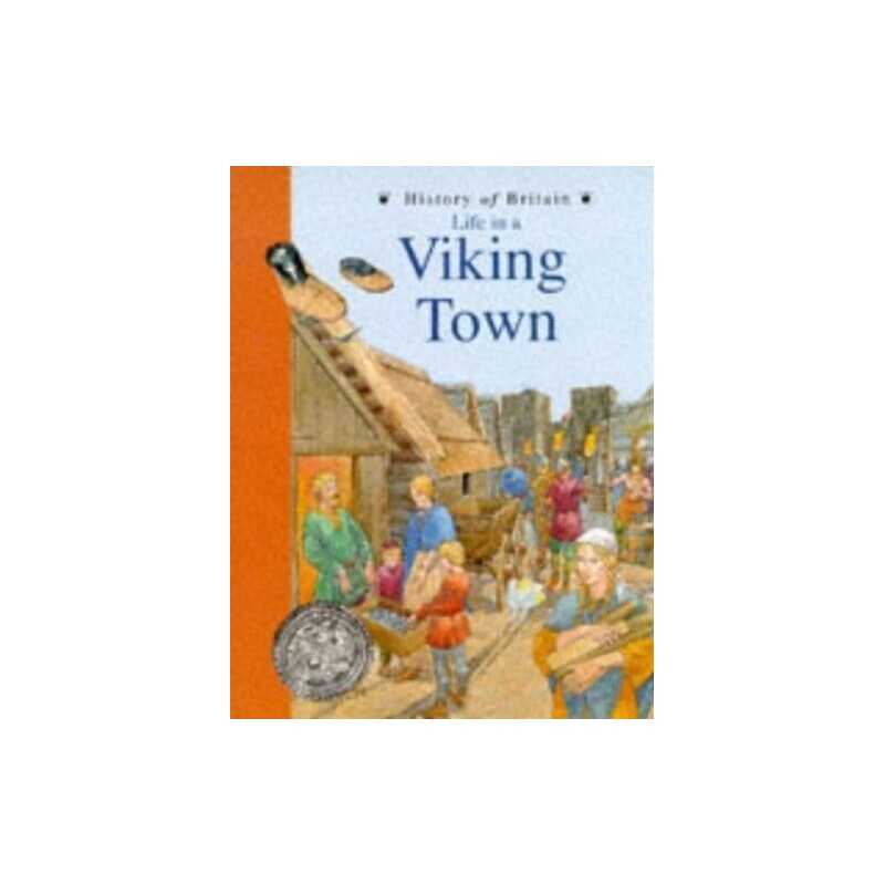 History of Britain Topic Books: Life in a Viking Town Paperback Paperback Book