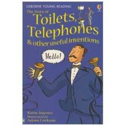 The Story Of Toilets, Telephones & Other Useful Inventions (... by Daynes, Katie