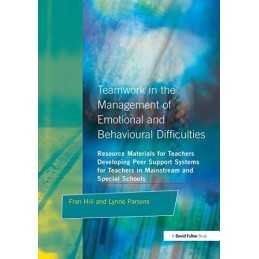 Teamwork in the Management of Emotional and Behaviour... by Hill, Fran Paperback