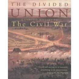 The Divided Union: A Concise History of the Ame... by Parish, Peter J. Paperback