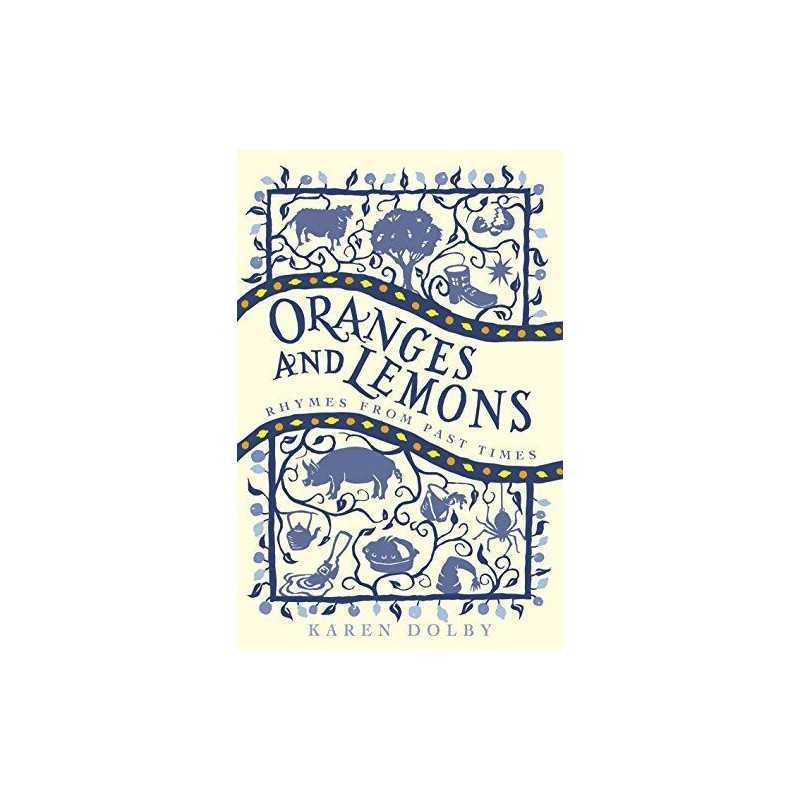 Oranges and Lemons: Rhymes from Past Times by Dolby, Karen Book  Fast