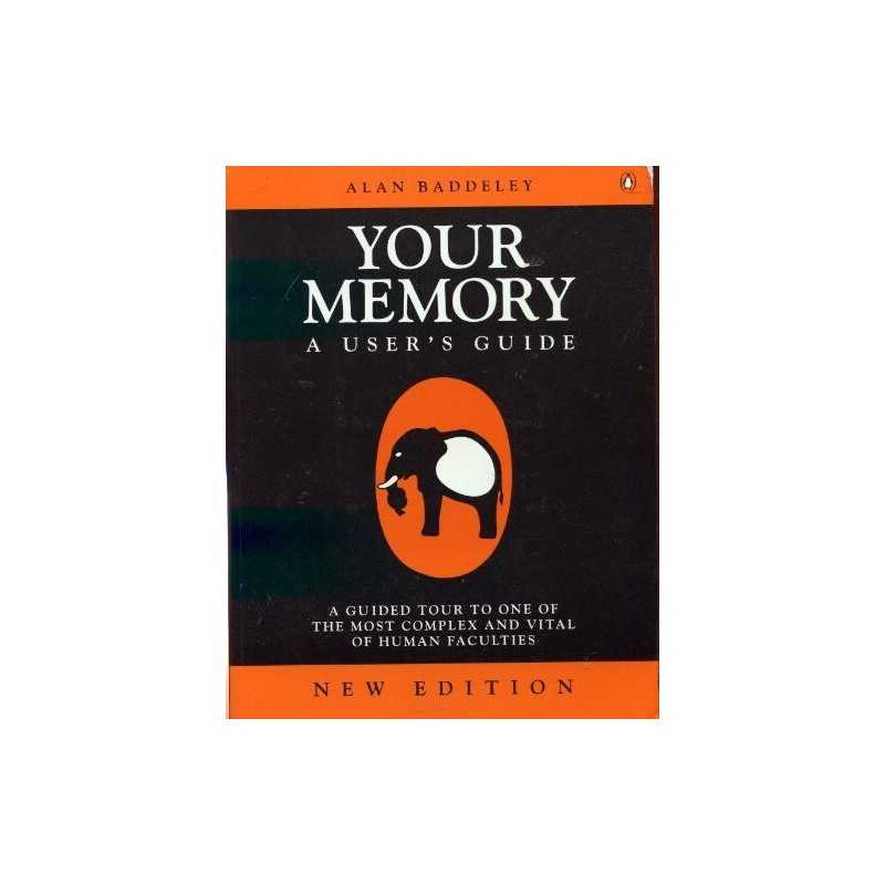 Your Memory: A Users Guide (Penguin Psychology S.) by Baddeley, Alan Paperback