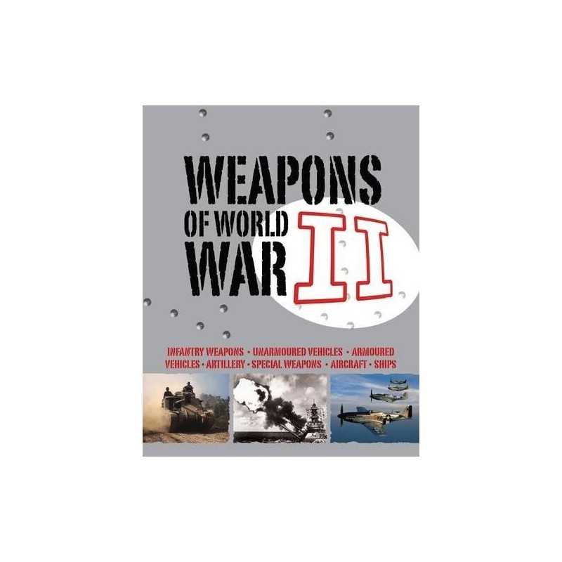 Weapons of WWII by Unknown Hardback Book