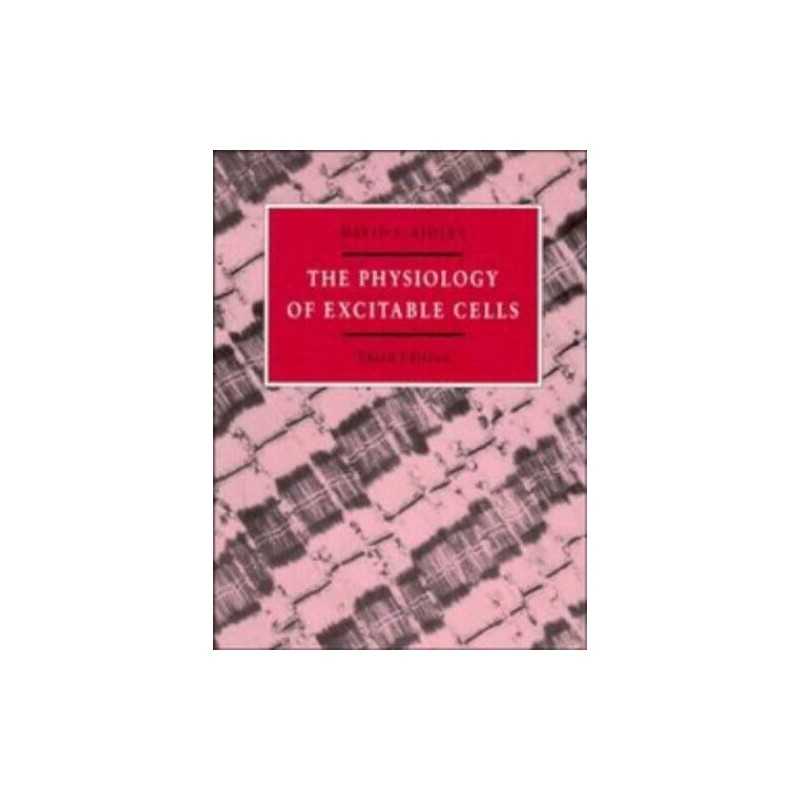 The Physiology of Excitable Cells by Aidley, David J. Paperback Book