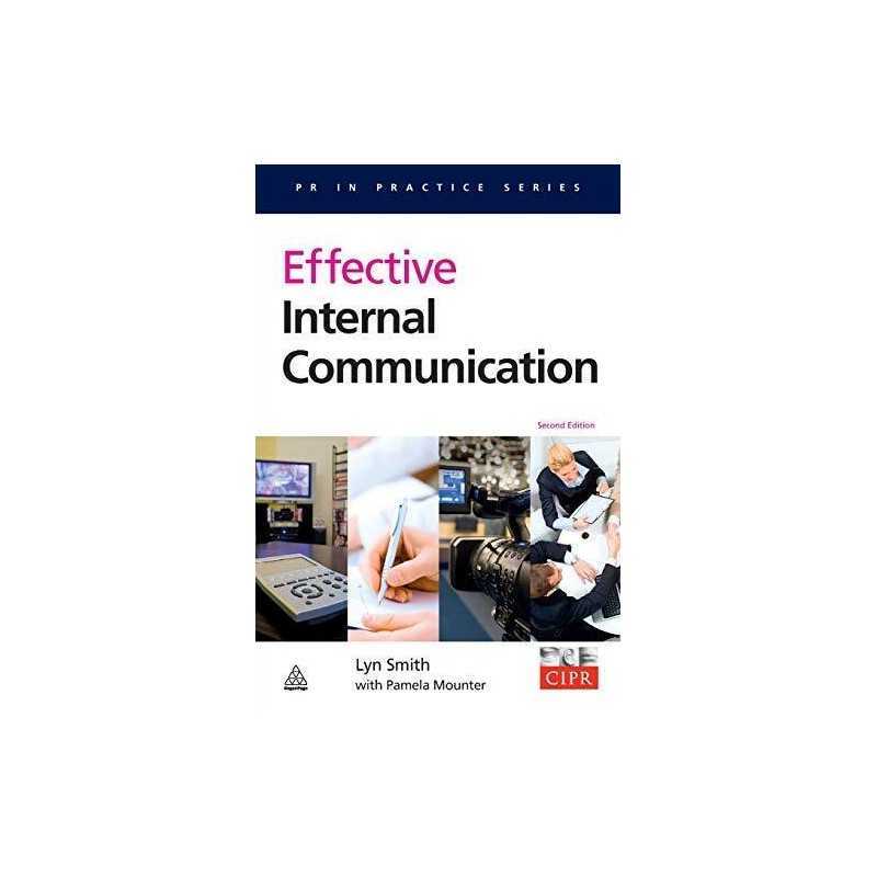 Effective Internal Communication: Volume 2 (PR In Pra... by Smith, Lyn Paperback