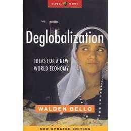 Deglobalization: Ideas for a New World Economy (Gl... by Bello, Walden Paperback