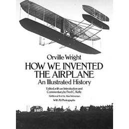How We Invented the Aeroplane: An Illustrated Hi... by Wright, Orville Paperback