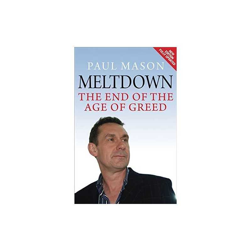 Meltdown: The End of the Age of Greed by Paul Mason Paperback Book