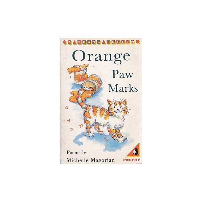 Orange Paw Marks (Young Puffin Poetry S.) by Magorian, Michelle Paperback Book