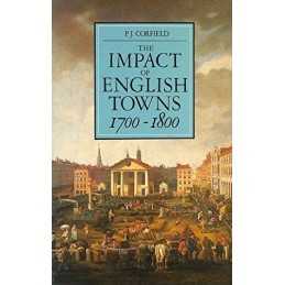 Impact of English Towns, 1700-1800 (OPUS) by Corfield, P.J. Paperback Book The