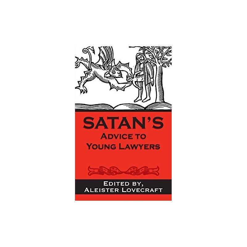 Satans Advice to Young Lawyers (Satans Guides to Li... by Lovecraft Esq., Alei
