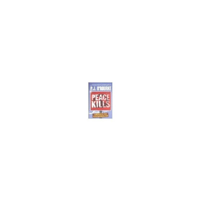 Peace Kills by ORourke, P. J. Paperback Book