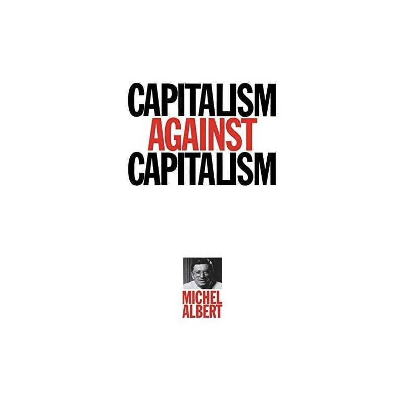 Capitalism Against Capitalism (Series Ec (Whurr)) by Albert, Michael Paperback