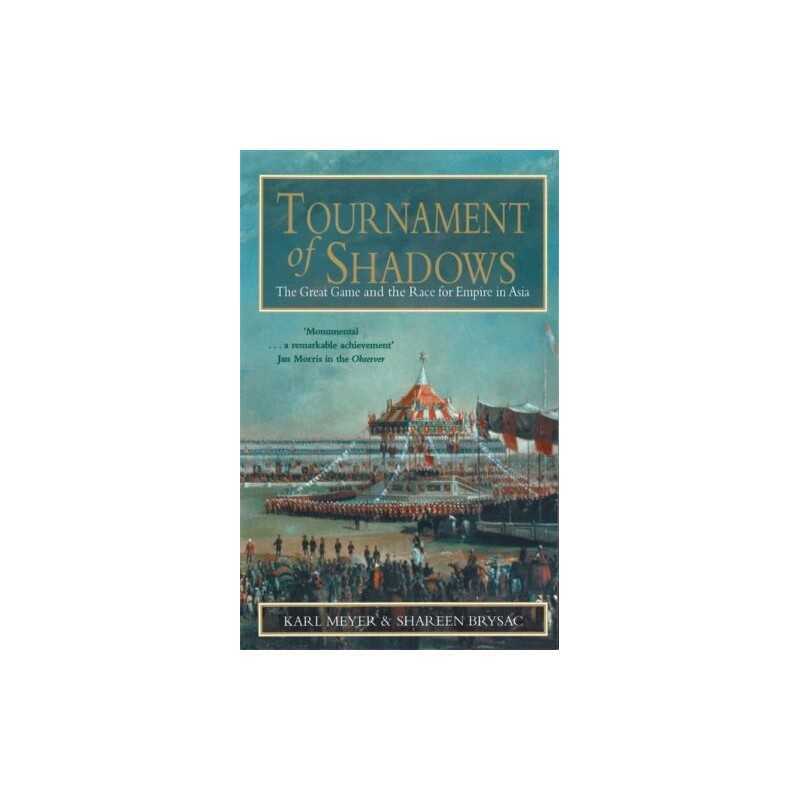 Tournament Of Shadows: The Great Game and the Ra... by Brysac, Shareen Paperback