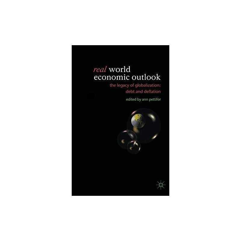 Real World Economic Outlook: The Legacy of Globalization - Debt and... Paperback