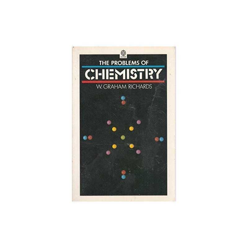 The Problems of Chemistry (Opus Books), Richards, W. G.