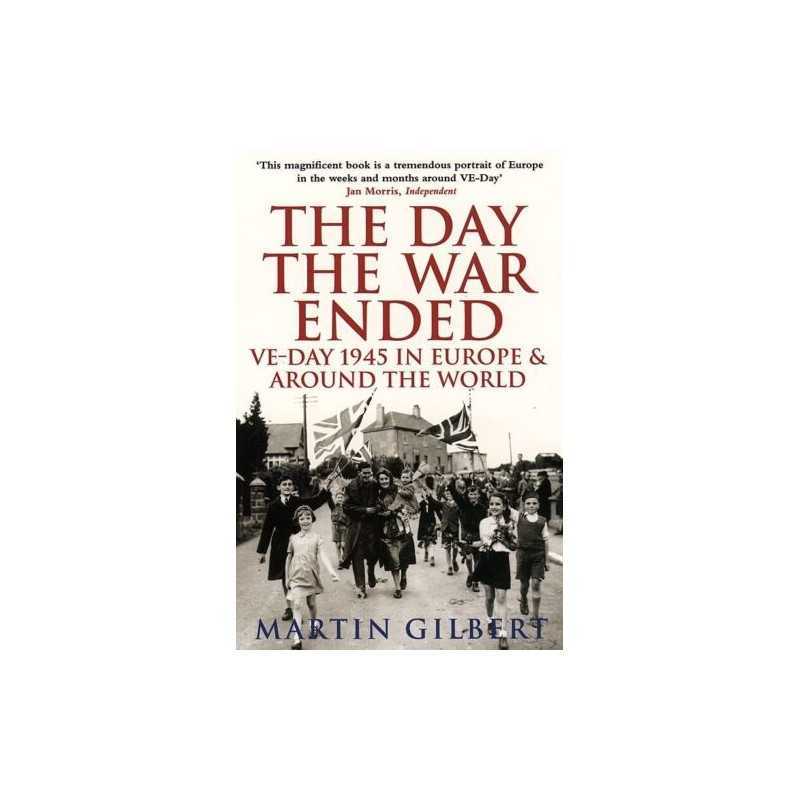 The Day the War Ended by Gilbert, Martin Paperback Book