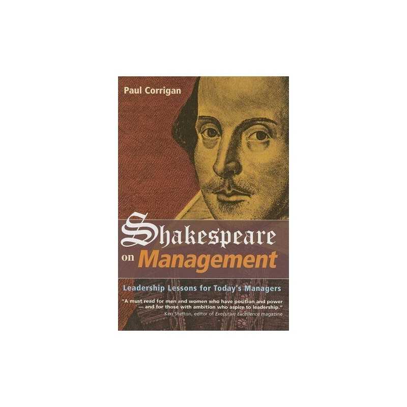 Shakespeare on Management: Leadership Lessons for ... by Corrigan, Paul Hardback