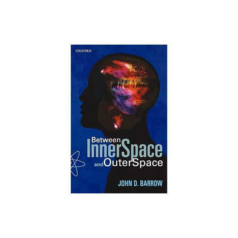 Between Inner Space And Outer Space: Essays on S... by Barrow, John D. Paperback