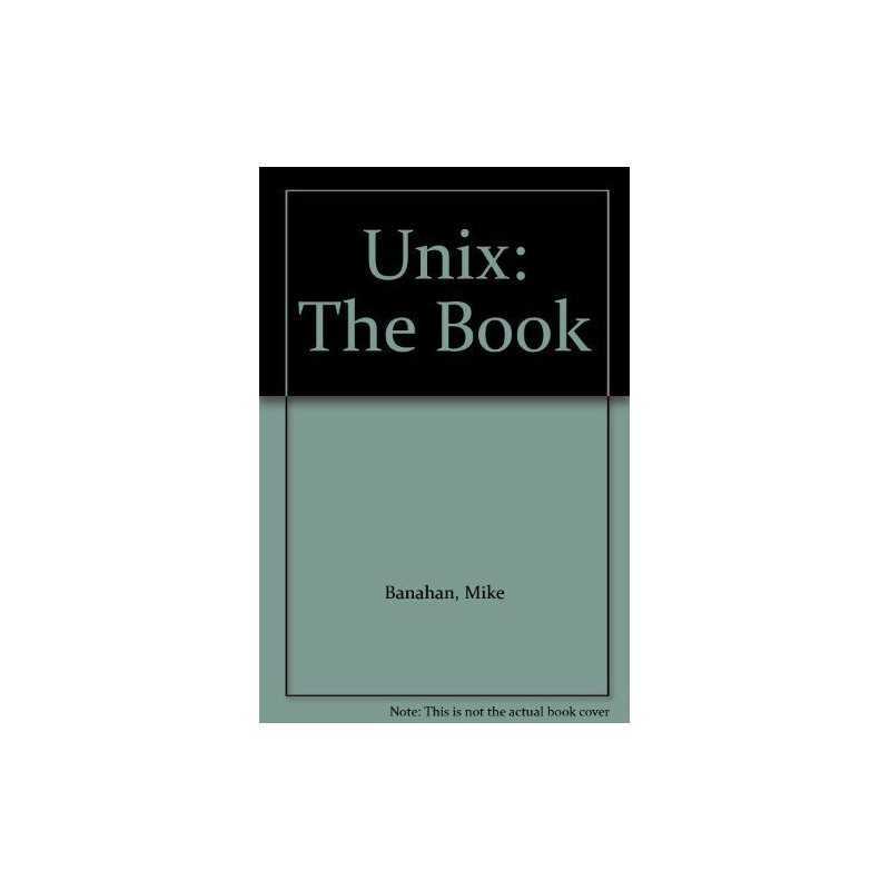 Unix: The Book by BANAHAN, M Paperback Book