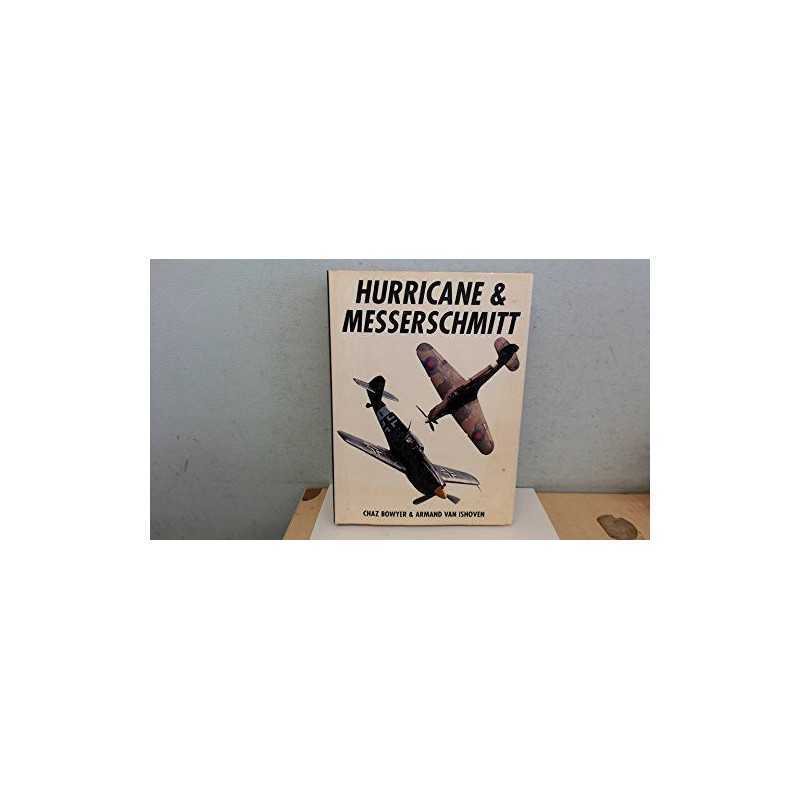 Hurricane and Messerschmitt by Bowyer, Chaz Hardback Book