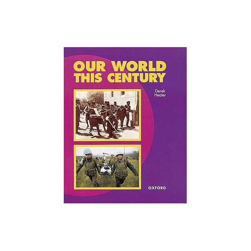 Our World This Century: New Edition for GCSE (Oxfo... by Heater, Derek Paperback