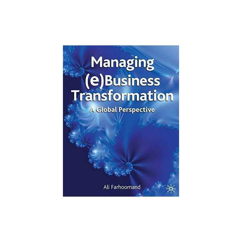 Managing (e)Business Transformation: A Global Perspe... by Shamza Khan Paperback