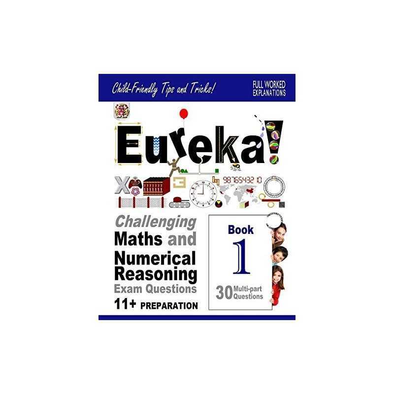 Eureka! Challenging Maths and Numerical Reasoning Exa... by Francis MA, Dr Darre