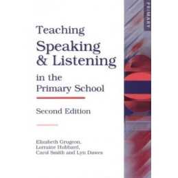 Teaching Speaking and Listening in the Primary School by Dawes, Lyn Paperback