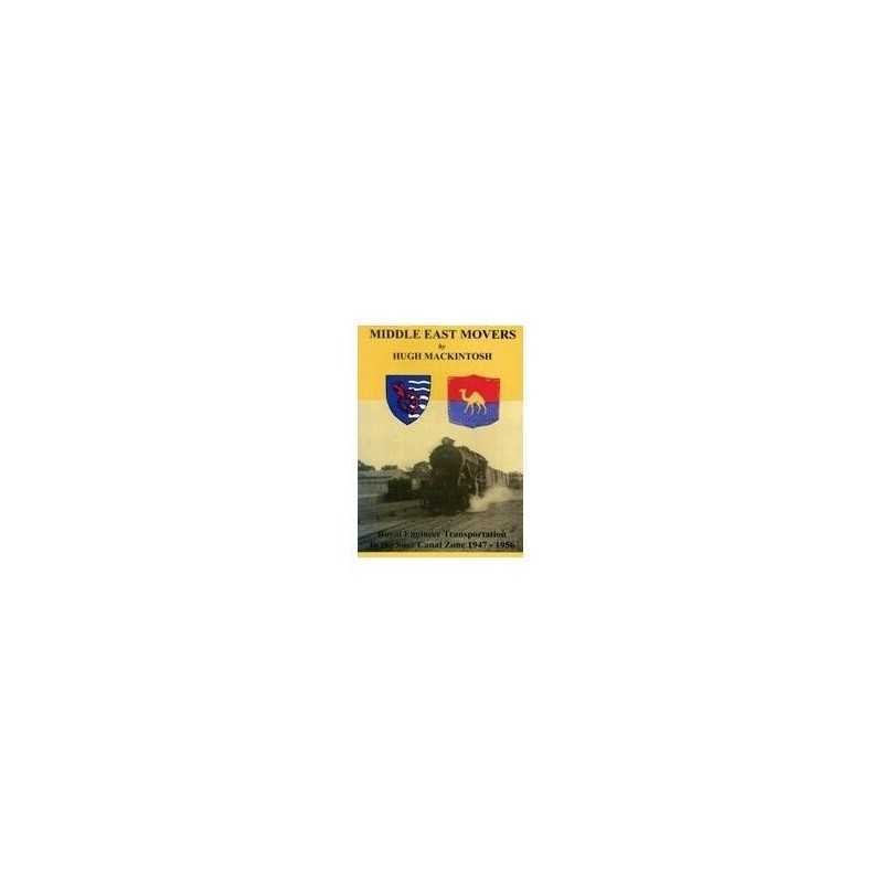 Middle East Movers: Royal Engineer Transportati... by Mackintosh, Hugh Paperback