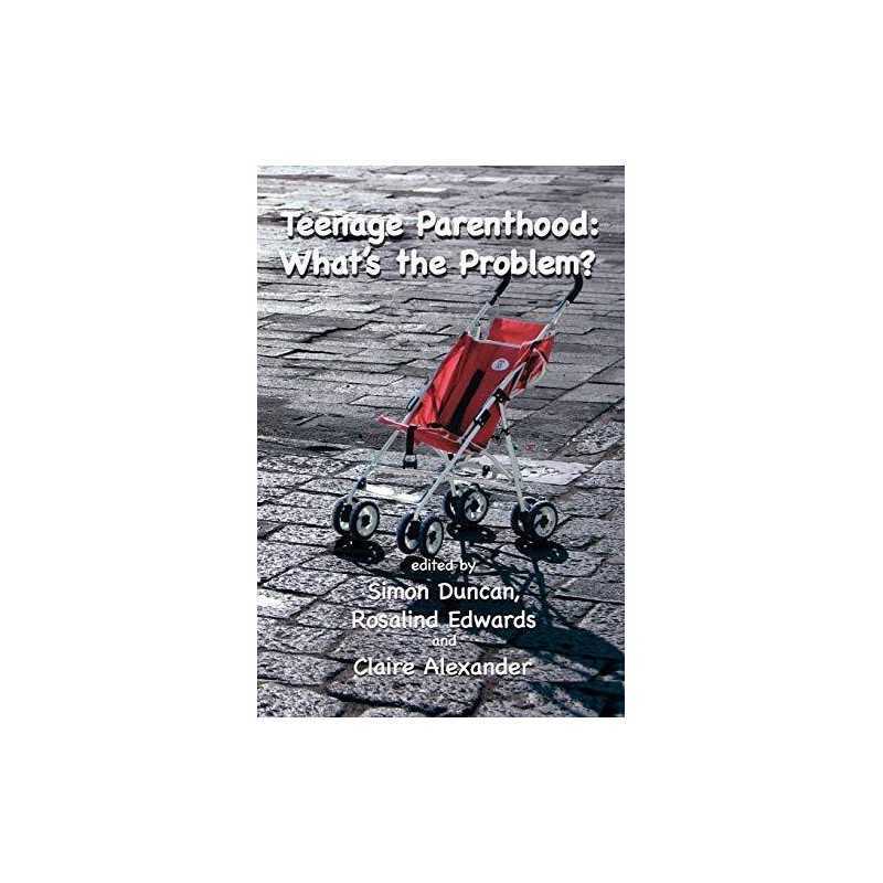 Teenage Parenthood: Whats the Prob..., Alexander, Clai
